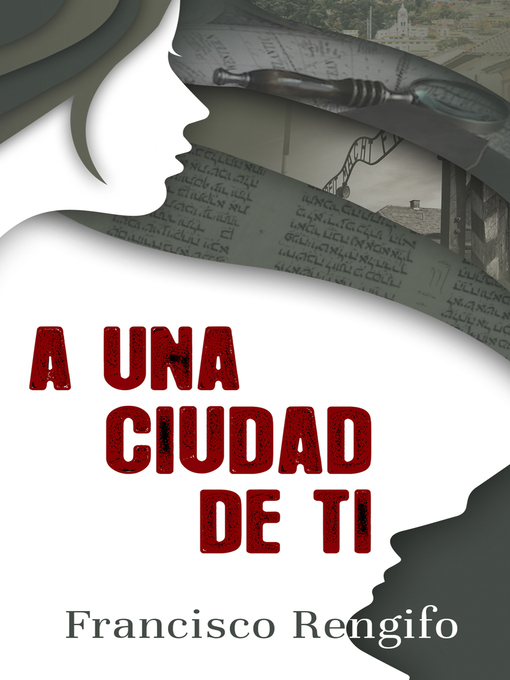 Title details for A una ciudad de ti by Francisco Rengifo - Available